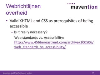 Webrichtlijnen overheidValid XHTML and CSS as prerequisites of being accessibleIs it really necessary?Web standards vs. Accessibility:http://www.456bereastreet.com/archive/200506/web_standards_vs_accessibility/25