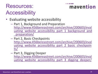 Resources: AccessibilityEvaluating website accessibilityPart 1, Background and Preparationhttp://www.456bereastreet.com/archive/200603/evaluating_website_accessibility_part_1_background_and_preparation/Part 2, Basic Checkpointshttp://www.456bereastreet.com/archive/200603/evaluating_website_accessibility_part_2_basic_checkpoints/Part 3, Digging Deeperhttp://www.456bereastreet.com/archive/200603/evaluating_website_accessibility_part_3_digging_deeper/29