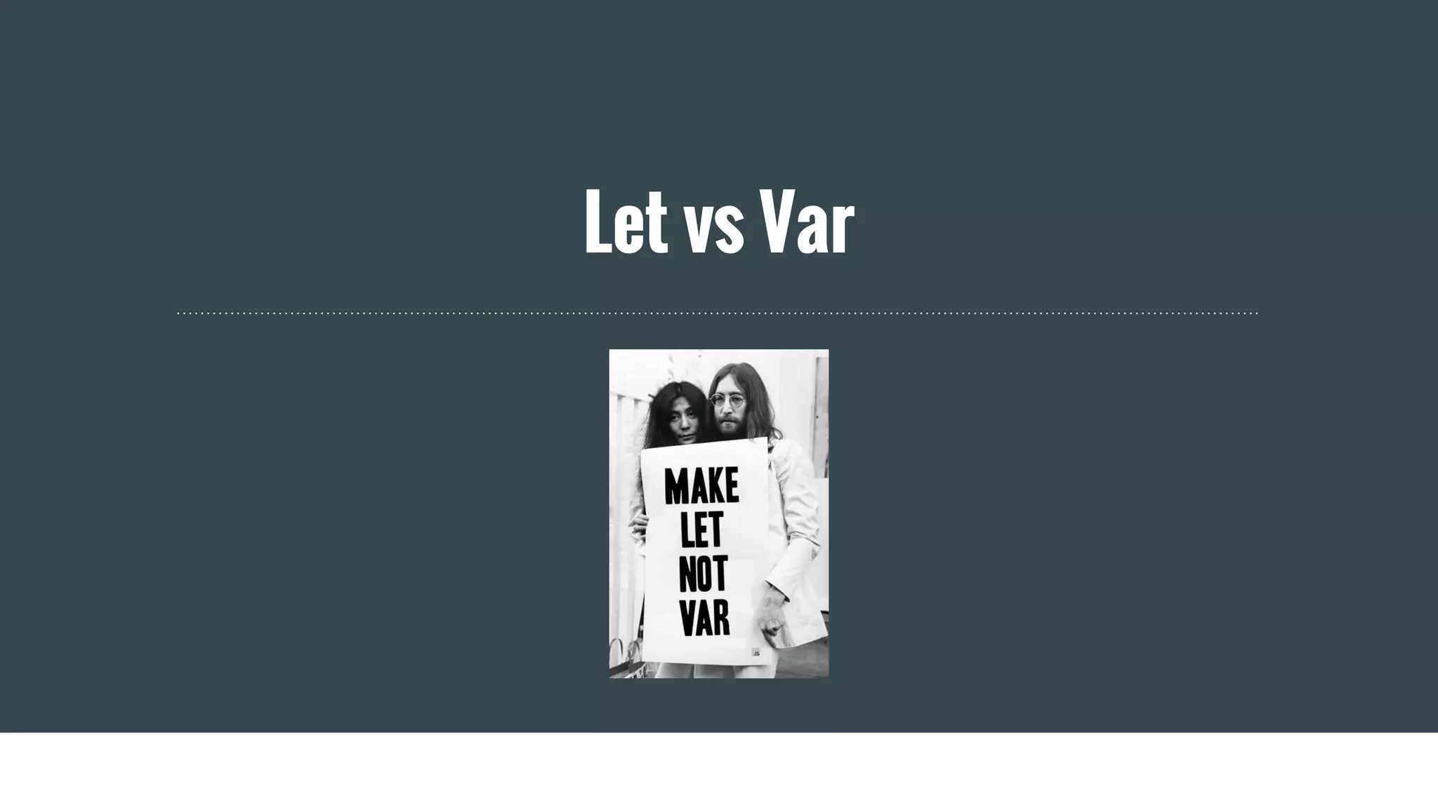 Let vs Var
 
