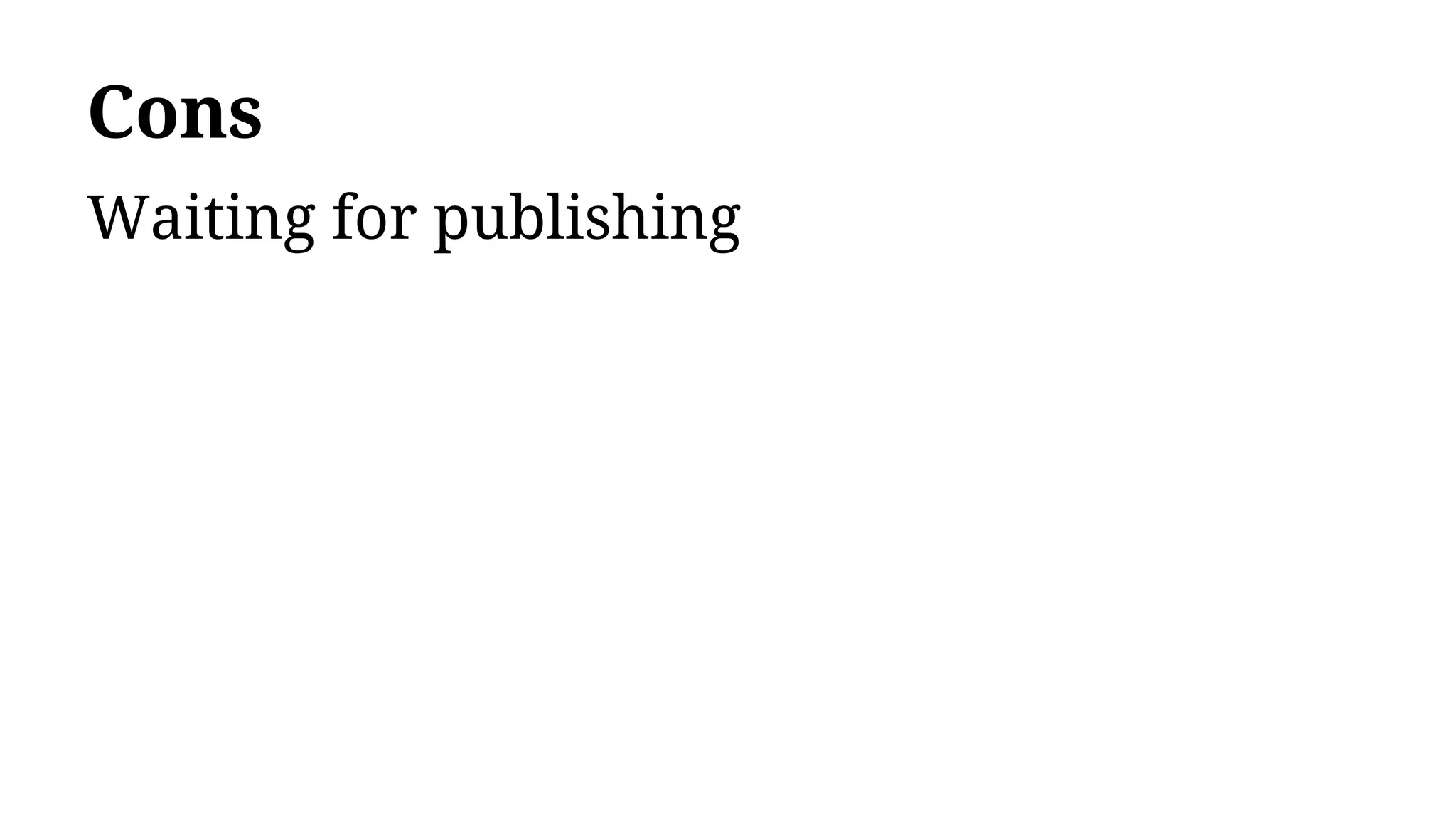Cons
Waiting for publishing
 