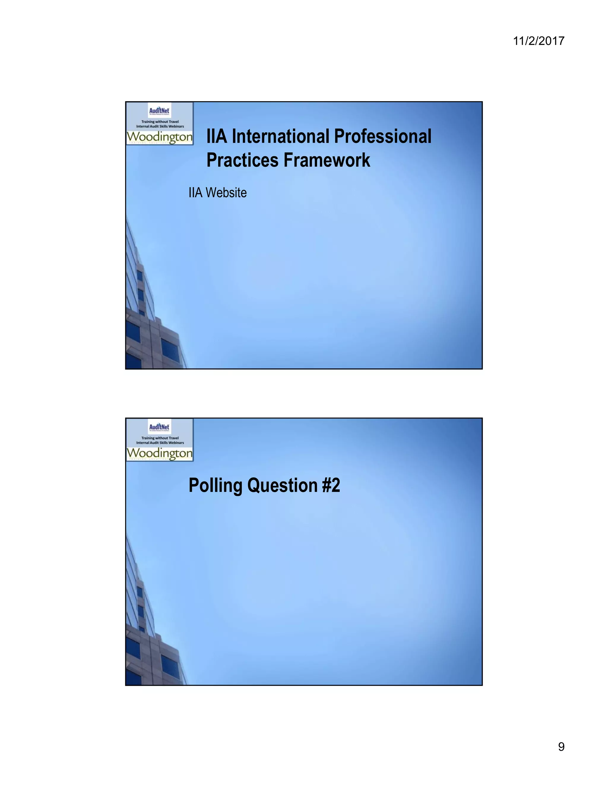11/2/2017
9
IIA International Professional
Practices Framework
IIA Website
Polling Question #2
 