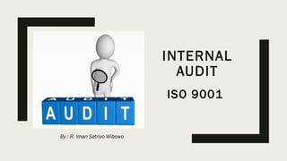 INTERNAL AUDIT ISO 9001 | PPT