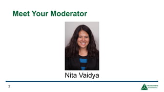 Meet Your Moderator
2
Nita Vaidya
 