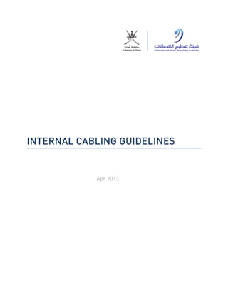 INTERNAL CABLING GUIDELINES
Apr 2013
 