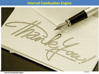 27.08.2024
Internal Combustion Engine
Internal Combustion Engine
35
 