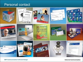 Internal CommunicationSRP Communication & Brand Design
Personal contact
 