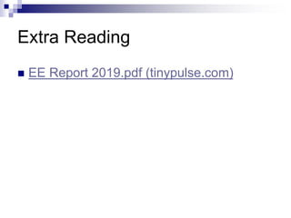 Extra Reading
 EE Report 2019.pdf (tinypulse.com)
 