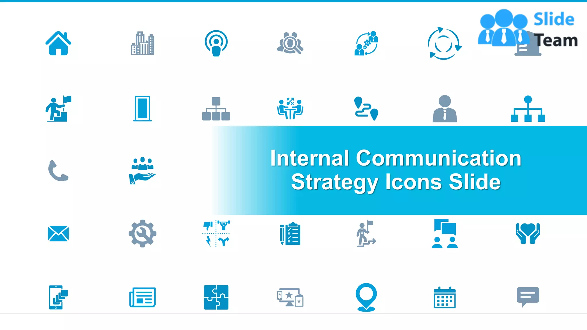 Internal Communication
Strategy Icons Slide
17
 