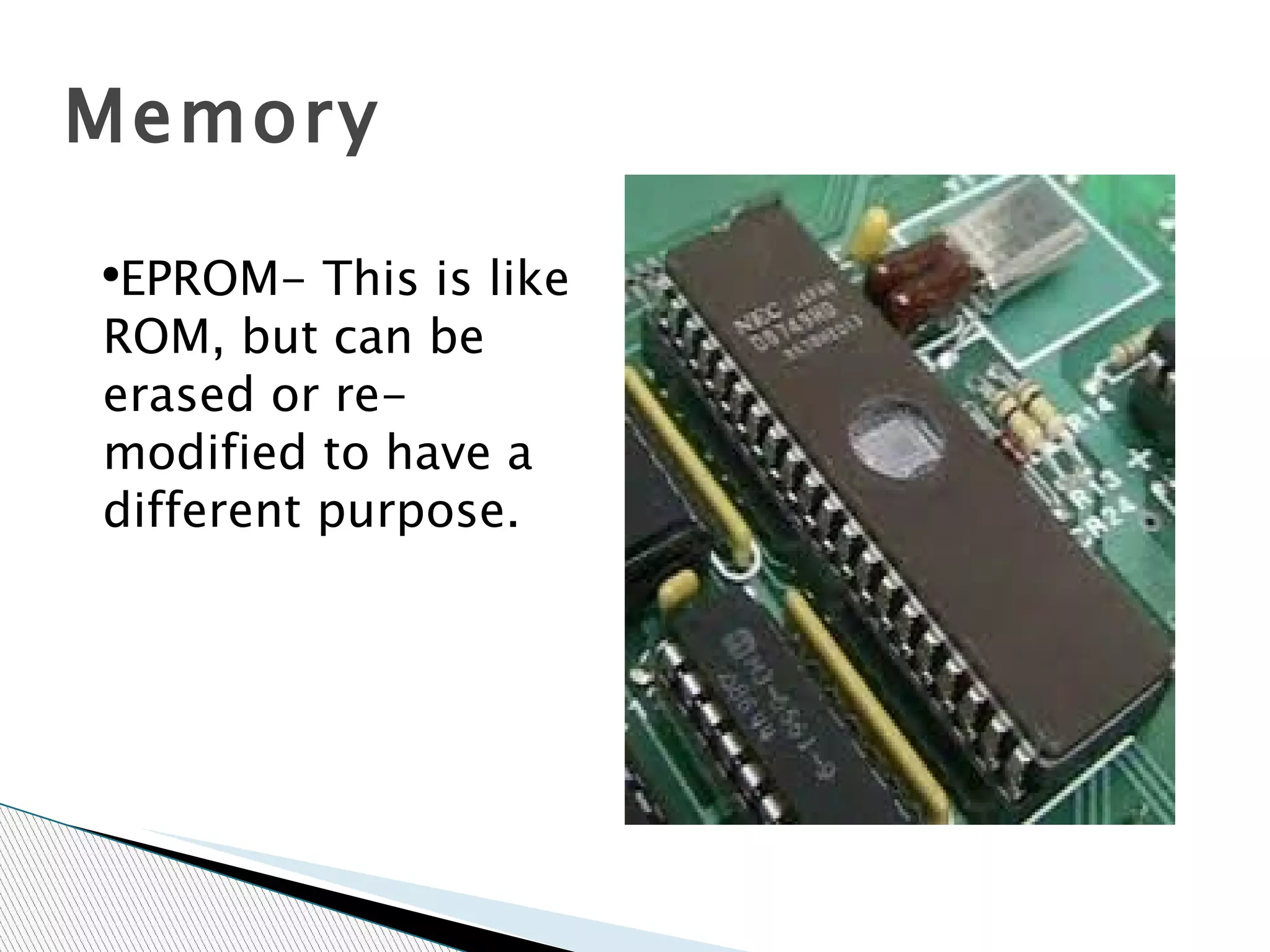 ROM (read only memory) is memory that can’t be edited or modified, but can only be read or watched. There are times this can be modified, but only slowly and with difficulty. 