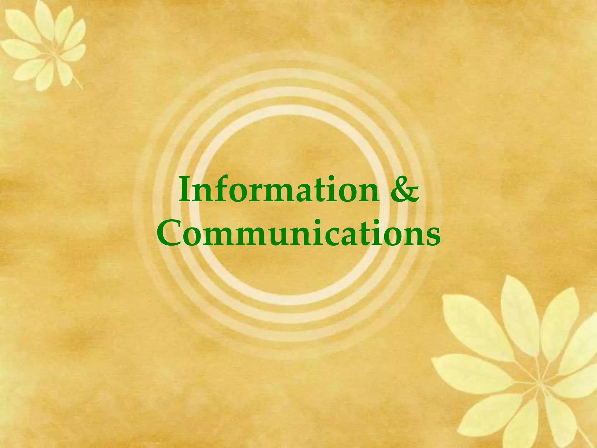 Information &
Communications
 