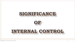 Significance of Internal Control 1
 