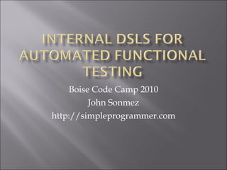 Boise Code Camp 2010 John Sonmez http://simpleprogrammer.com 