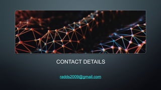 CONTACT DETAILS
radds2009@gmail.com
 