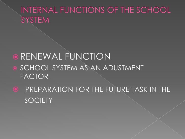 Internal functions of the school system