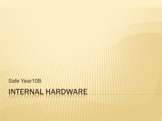 Internal Hardware Safe Year10B 