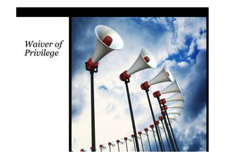 1. The Internal Investigation

Waiver of   2. An Independent Committee
Privilege
            3. The Documents, Data and
               Email

            4. The Interviews

            5. Privilege

            6. Waiver of Privilege

            7. Disclosures

                                            39
 