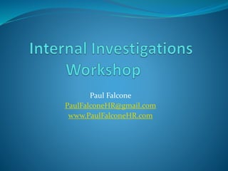 Paul Falcone
PaulFalconeHR@gmail.com
www.PaulFalconeHR.com
 