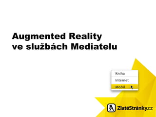 Augmented Reality ve službách Mediatelu 