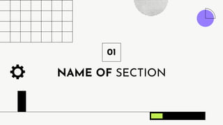 NAME OF SECTION
01
 