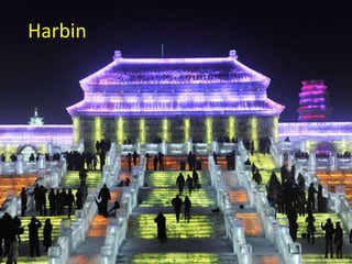 Harbin
 