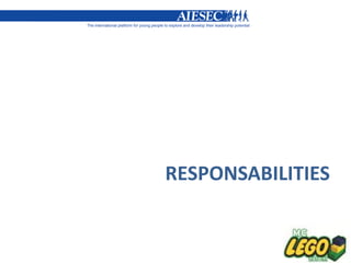 RESPONSABILITIES
 