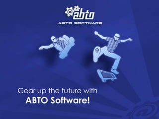 Gear up the future with ABTO Software! 
