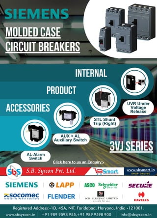 inteRNAL
PRODUCT
ACCESSORIES
AUX + AL
Auxiliary Switch
STL Shunt
Trip (Right)
UVR Under
Voltage
Release
3VJ Series
Molded Case
Circuit Breakers
AL Alarm
Switch
Click here to us an Enquiry:-
 