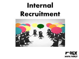 Internal
Recruitment

 