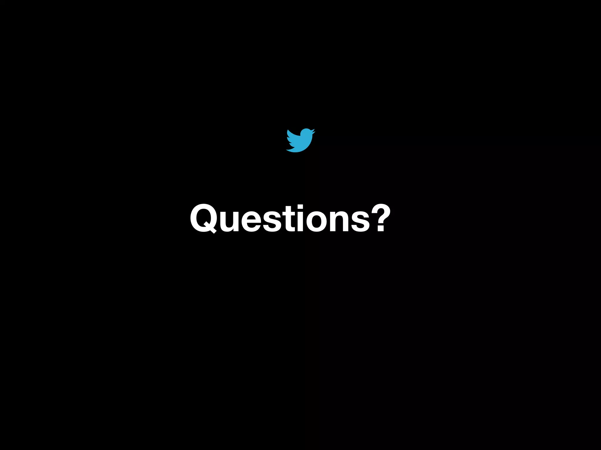 @TwitterAds | Confidential
Questions?
 