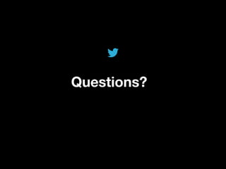 @TwitterAds | Confidential
Questions?
 