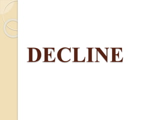 DECLINE
 
