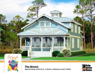 The Bimini
Approximately 3,644 Sq. Ft., 2 Stories, 3 Bedrooms and 3.5 Baths