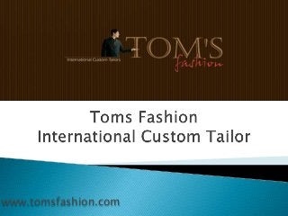 www.tomsfashion.com
 