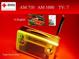AM 710  AM 1000  TV: 7 In English Puget Sound Area 