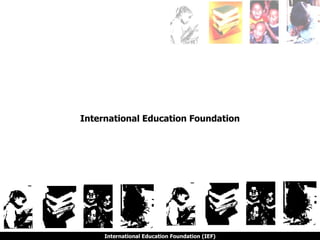 International Education Foundation 