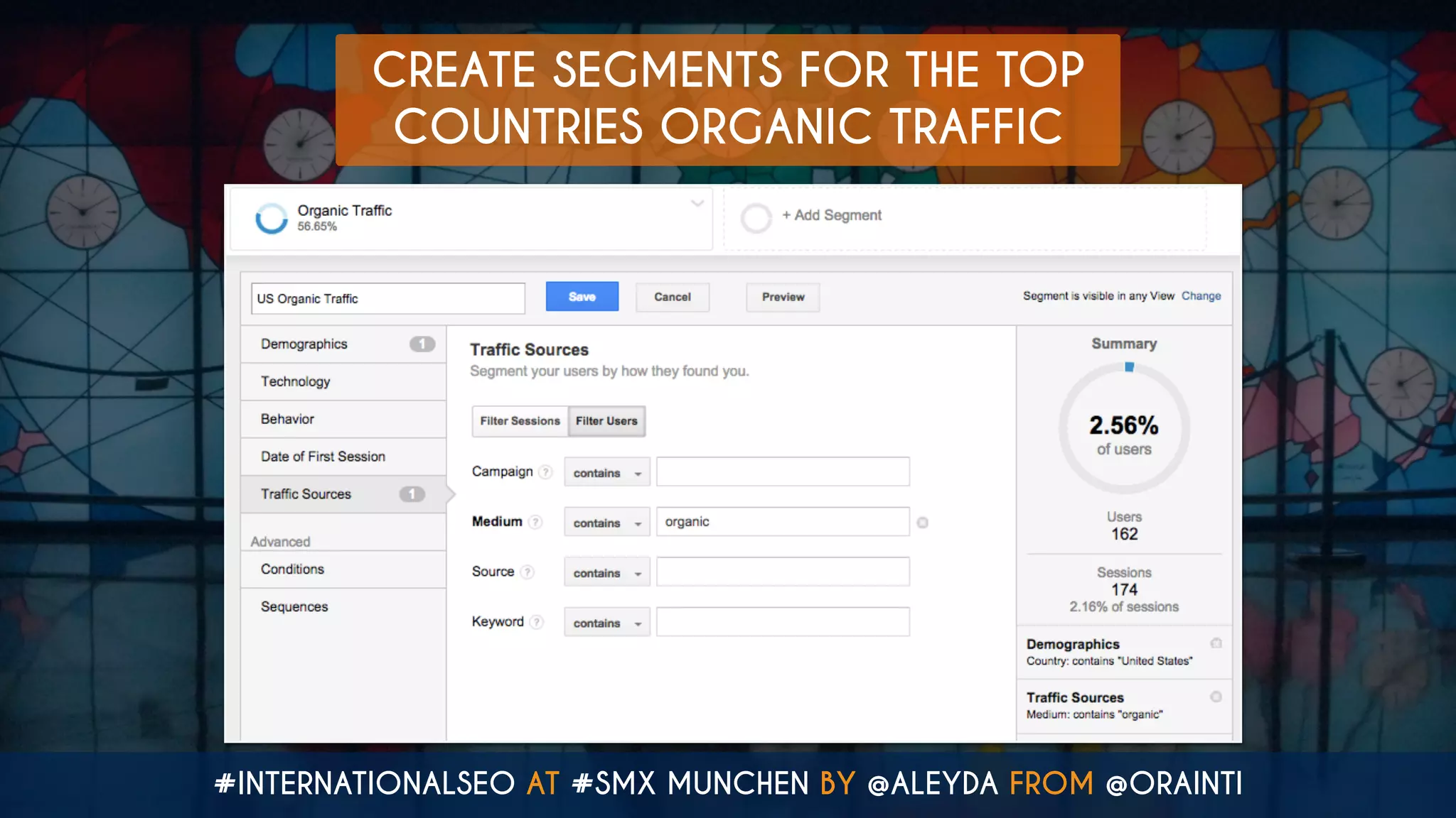 #INTERNATIONALSEO AT #SMX MUNCHEN BY @ALEYDA FROM @ORAINTI
CREATE SEGMENTS FOR THE TOP  
COUNTRIES ORGANIC TRAFFIC
 