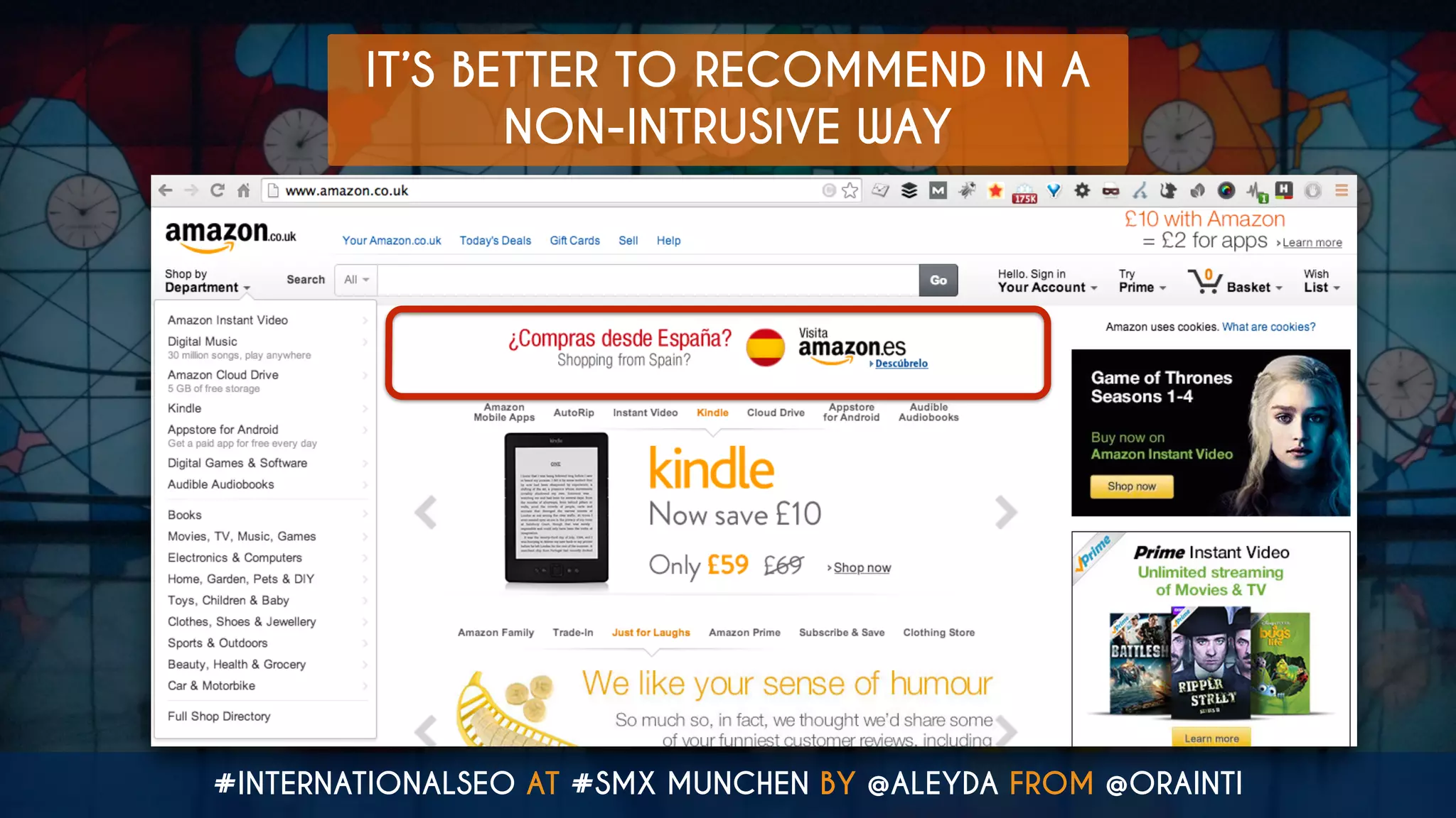 #INTERNATIONALSEO AT #SMX MUNCHEN BY @ALEYDA FROM @ORAINTI
IT’S BETTER TO RECOMMEND IN A  
NON-INTRUSIVE WAY
 