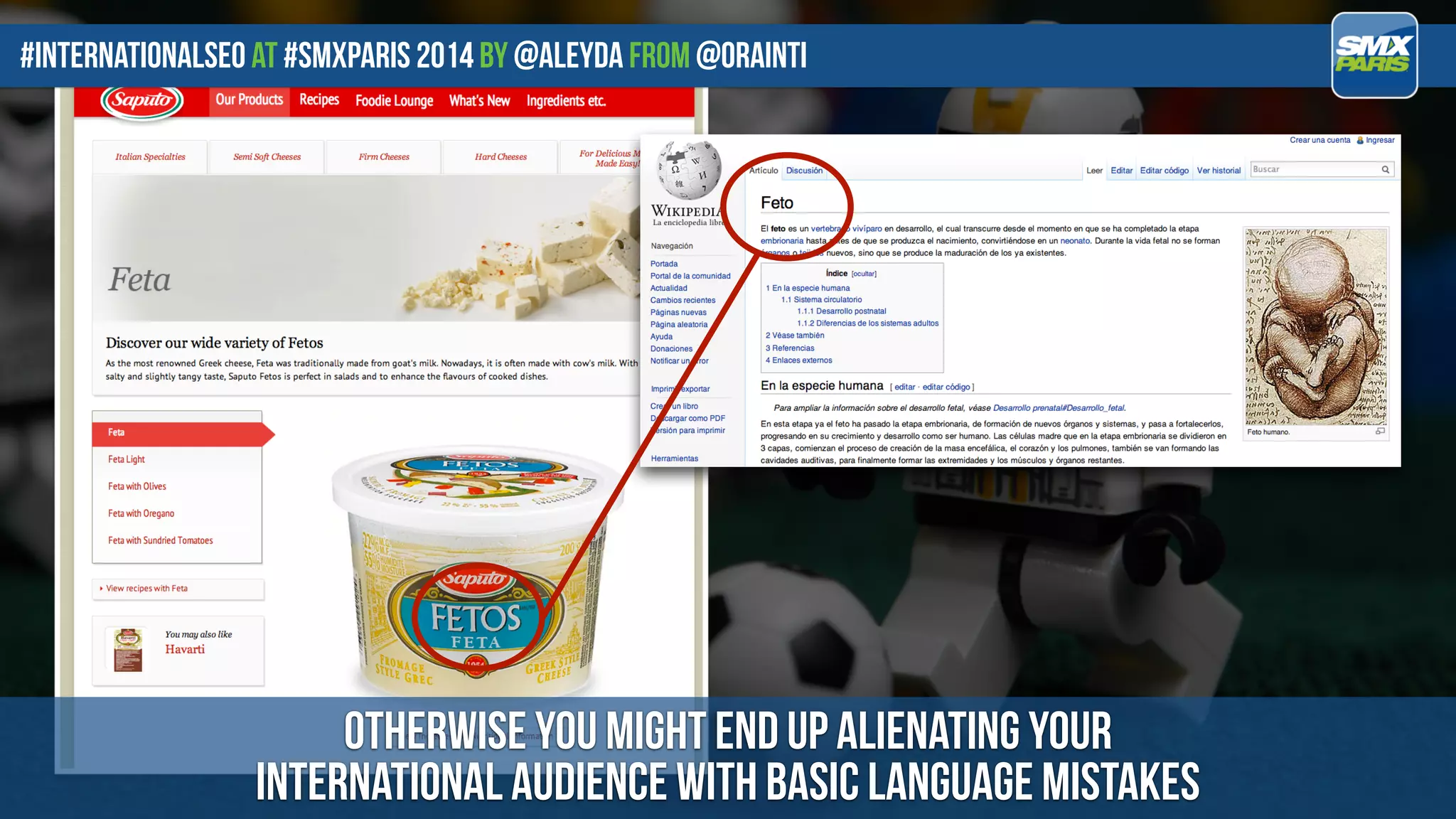 otherwise you might end up alienating your  
international audience with basic language mistakes
#internationalseo at #SMXPARIS 2014 by @aleyda from @orainti
 