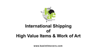 International Shipping of High Value Items Work of Art