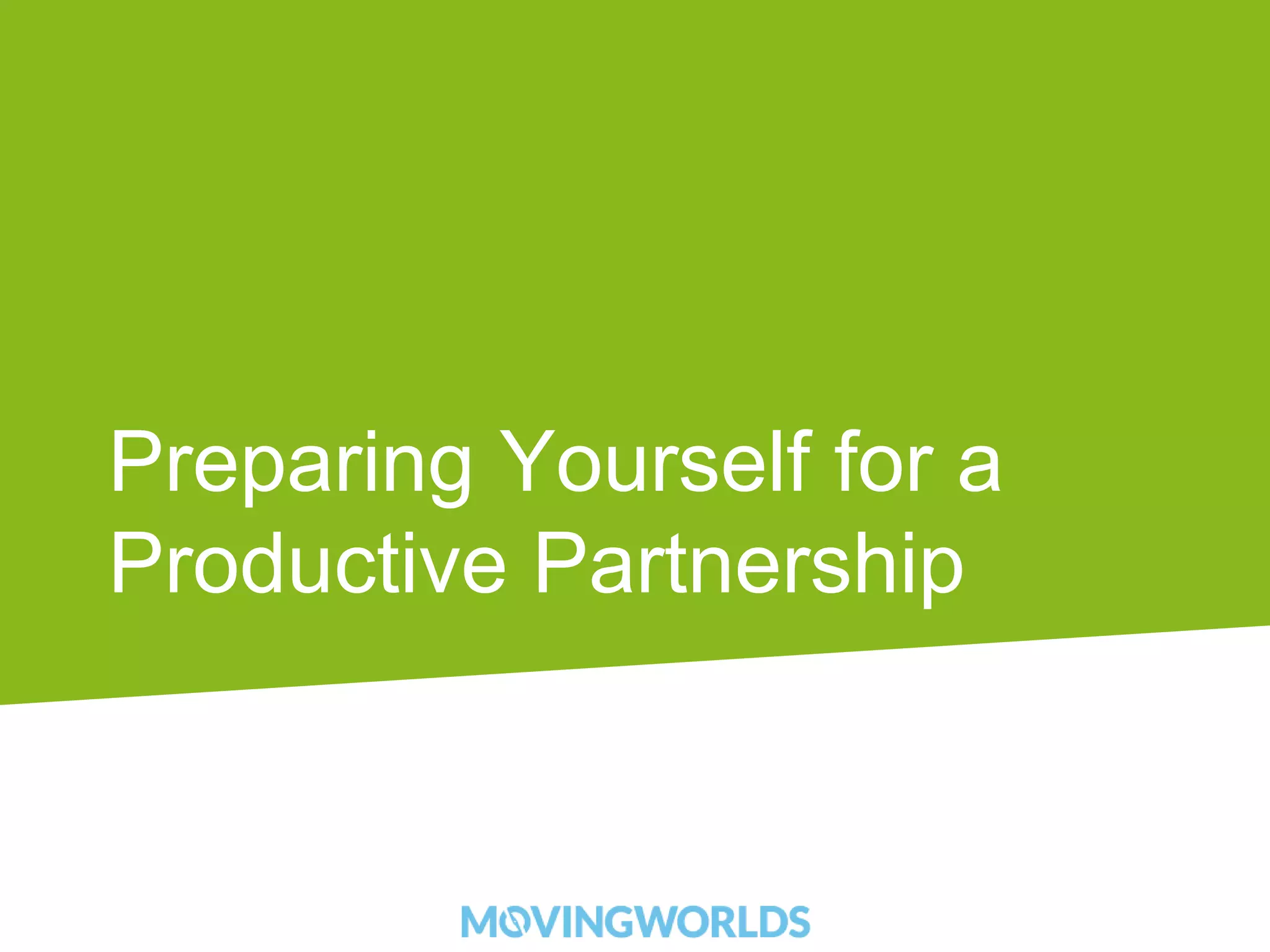 Preparing Yourself for a 
Productive Partnership 
 