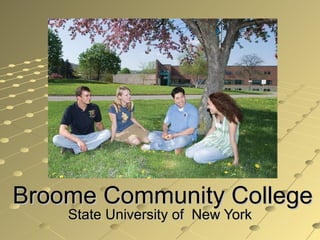 Broome Community College State University of  New York 