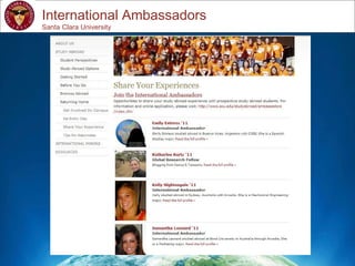 Study Abroad 101:  Planning a Successful Study Abroad Experience International Ambassadors Santa Clara University 