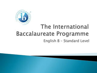 English B – Standard Level
 
