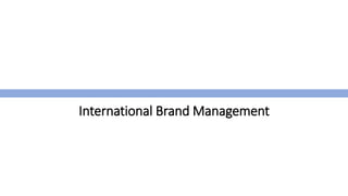 International Brand Management
 