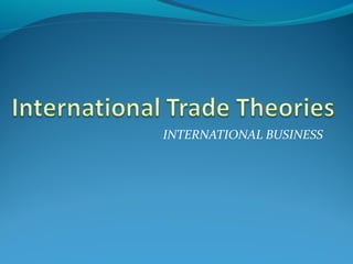 INTERNATIONAL BUSINESS
 