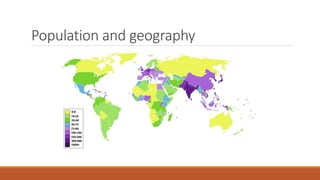 Population and geography
 