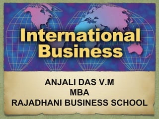 ANJALI DAS V.M
MBA
RAJADHANI BUSINESS SCHOOL
 