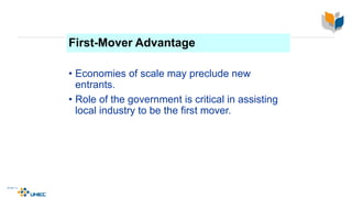 First-Mover Advantage
• Economies of scale may preclude new
entrants.
• Role of the government is critical in assisting
local industry to be the first mover.
4-27
McGraw-Hill/Irwin © 2003 The McGraw-Hill Companies, Inc., All Rights Reserved.
 