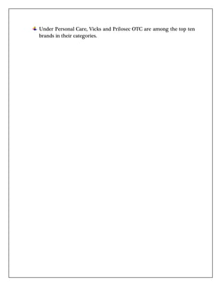 Under Personal Care, Vicks and Prilosec OTC are among the top ten
brands in their categories.
 