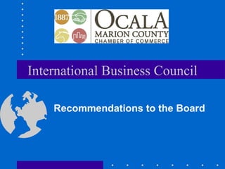 International Business Council Recommendations to the Board 